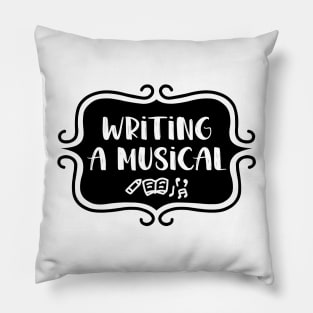 Writing a Musical - Vintage Typography Pillow