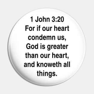 1 John 3:20  King James Version (KJV) Bible Verse Typography Gift Pin