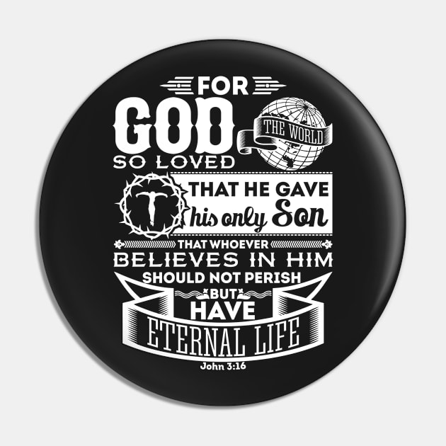 John 3:16 | God So Loved the World Pin by ChristianLifeApparel