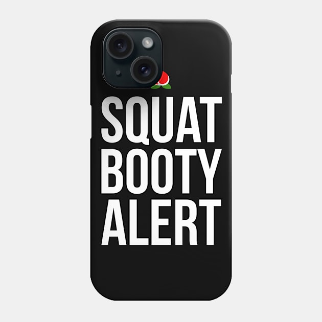 Squat Booty Alert Fitness Freak Girl Athlete Gift Phone Case by BadDesignCo