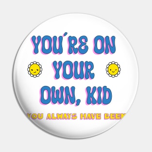 You're on your own, kid. Midnights album taylor swift Pin