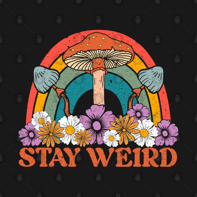 Stay Weird Mushroom by sharukhdesign