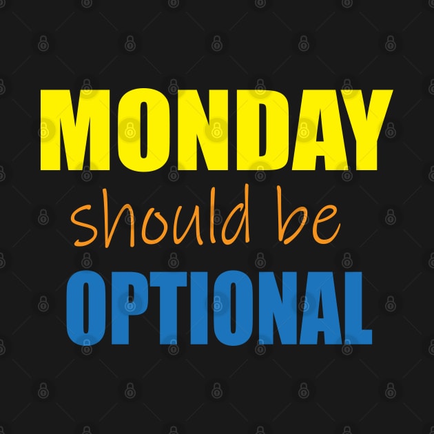 Monday should be optional by EvilDD