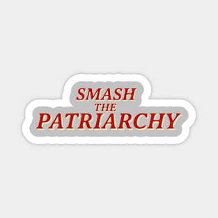 smash the patriarchy saying Magnet