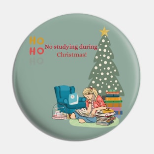 Christmas Break: No Studying Allowed Pin