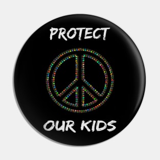 End Gun Violence Protect Our Kids Pin