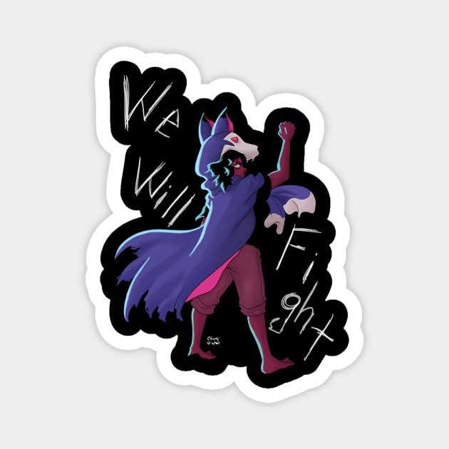 We Will Fight! Magnet by KlabroomStudio