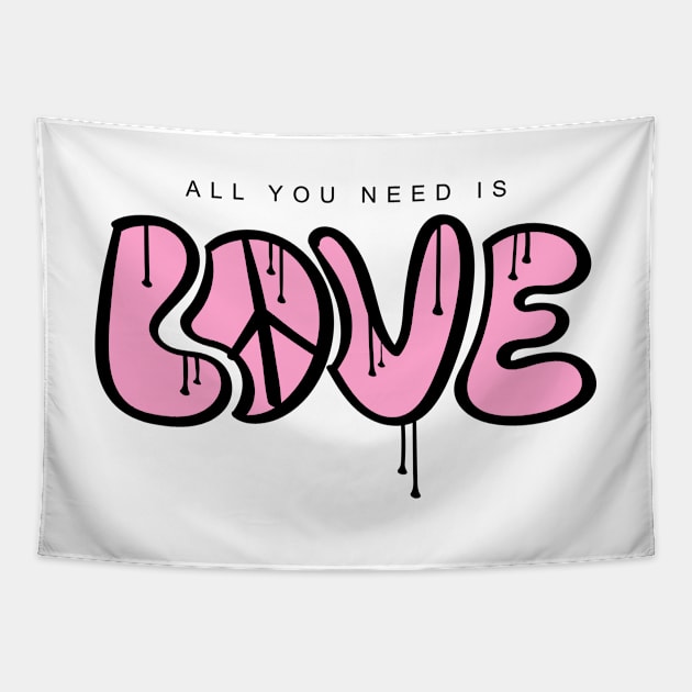 ALL YOU NEED IS LOVE Tapestry by SLYSHOPLLC