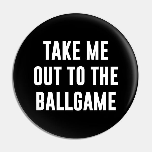 Take Me Out To The Ballgame Pin by newledesigns