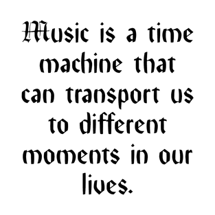 Music a time machine T-Shirt