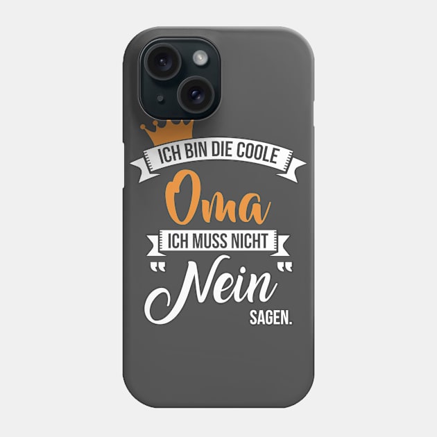 Ich bin die coole oma (2) Phone Case by nektarinchen