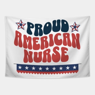 Proud American Nurse 4th of July Patriotic USA Flag Nursing Tapestry