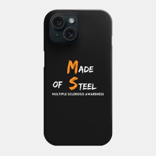 Made of Steel; Multiple Sclerosis Awareness Phone Case