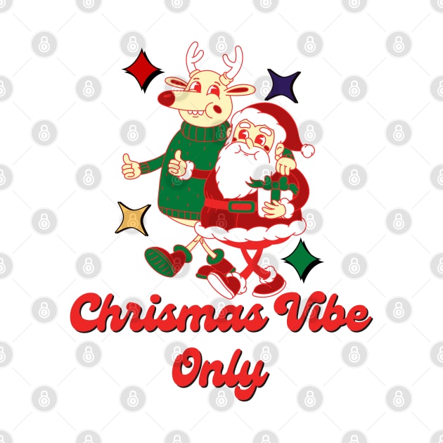 Chrismas Vibe Only by BloomInOctober