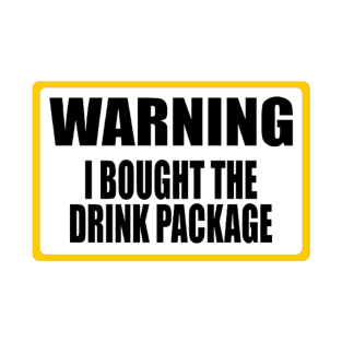 Warning! I bought the drink package T-Shirt