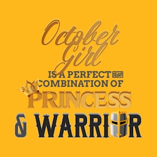 OCTOBER Girl Princess Warrior Birth Month Birthday T-Shirt