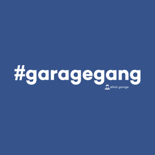 #garagegang T-Shirt