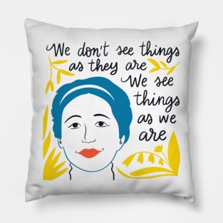 Anais Nin quote Pillow