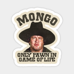 Mongo Only Pawn in Game of Life Magnet