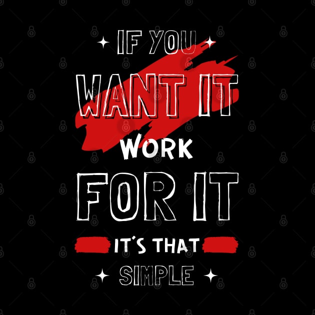 IF YOU WANT IT WORK FOR IT by hackercyberattackactivity