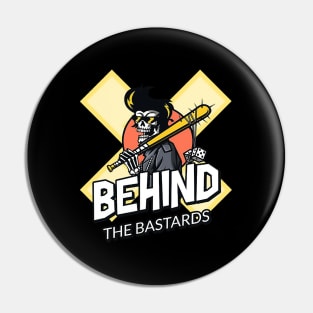 Behind The Bastards Pin