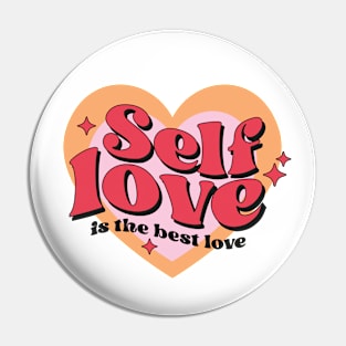 Self Love is the best love Pin