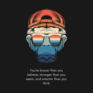 You're braver than you believe T-Shirt