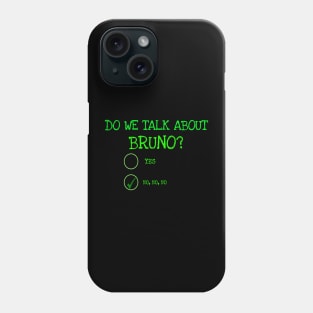 Do We Talk About Bruno ?, We Don’t Talk About Bruno Phone Case
