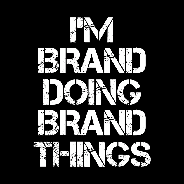 Brand Name T Shirt - Brand Doing Brand Things by Skyrick1