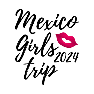 Mexico Girls Trip 2024 Fun Matching Vacation Travel Group T-Shirt