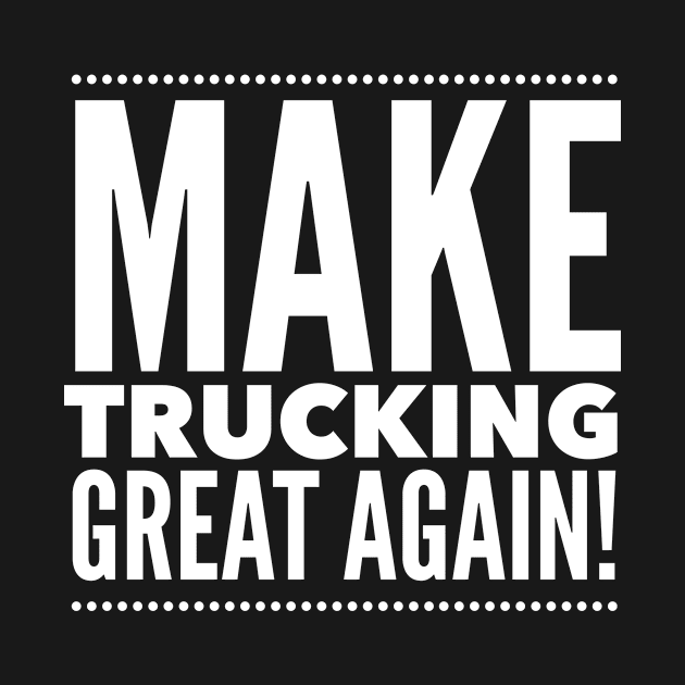 Make trucking great again