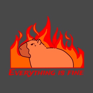 Everything is Fine: Capybara shirt T-Shirt