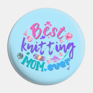 the best knitting mama ever, Best mom. Sickers, shirts, Pin