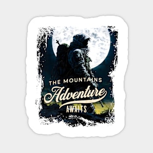 The Mountains Adventure Awaits Magnet