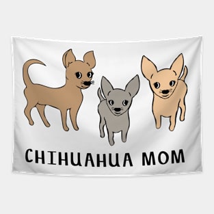 Chihuahua mom Tapestry