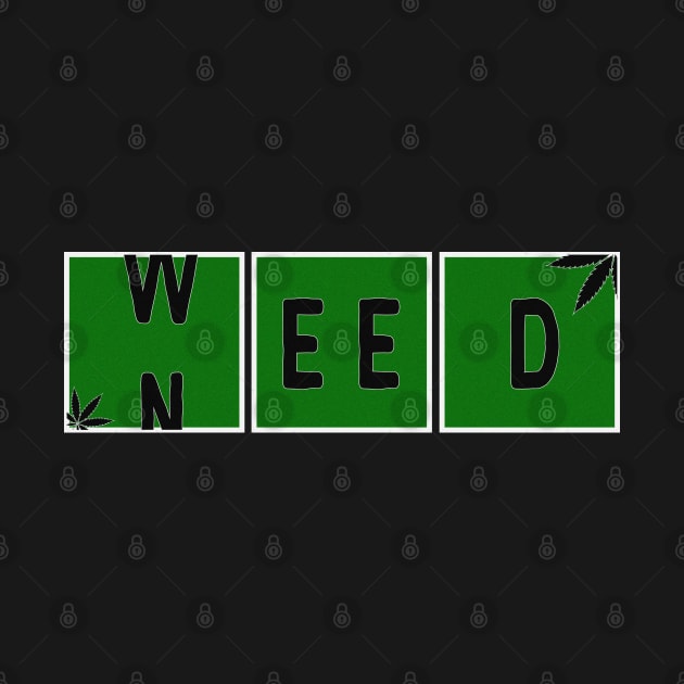 Need Weed T-Shirt by DriSco