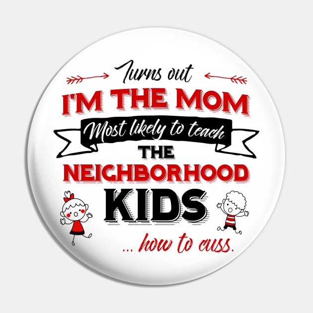 Im The Mom Pin by BrillianD