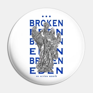 broken eden Pin