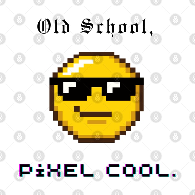Old School Pixel Cool by Hoatzon