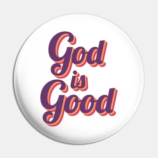 God Is Good Vintage Retro Pin