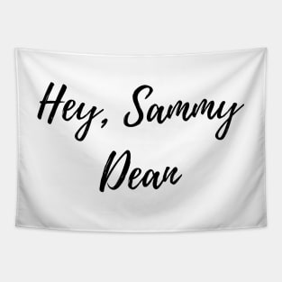 hey sammy, dean Tapestry