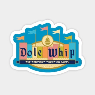 Dole Whip - The Tastiest Treat On Earth Magnet