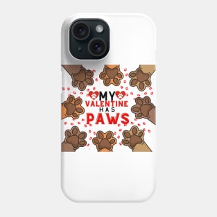 My valentine has paws Phone Case