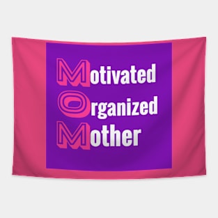 I Am Motivated Organized Mother: Amazing Gifts for Moms for Mother's Day Tapestry