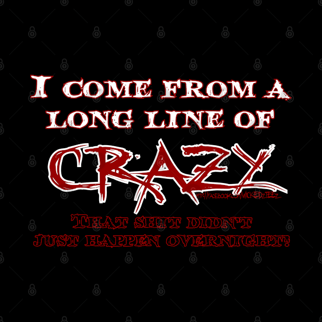 Long line of crazy by Wicked9mm