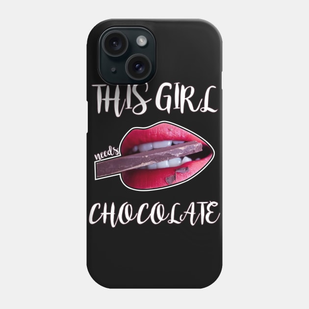This Girl Needs Chocolate Phone Case by soaktrendingworld