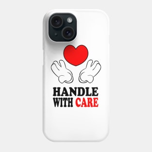 Love, Handle with care Phone Case