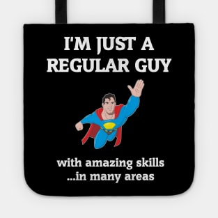 I'm Just A Regular Guy Tote