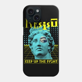 RESIST Keep Up The Fight! Phone Case