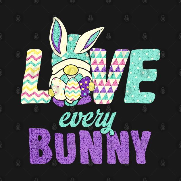 Discover Love every Bunny - Easter Gnomes - Gnome Easter - T-Shirt